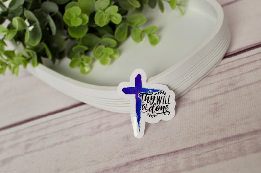 “Thy Will Be Done” Sticker
